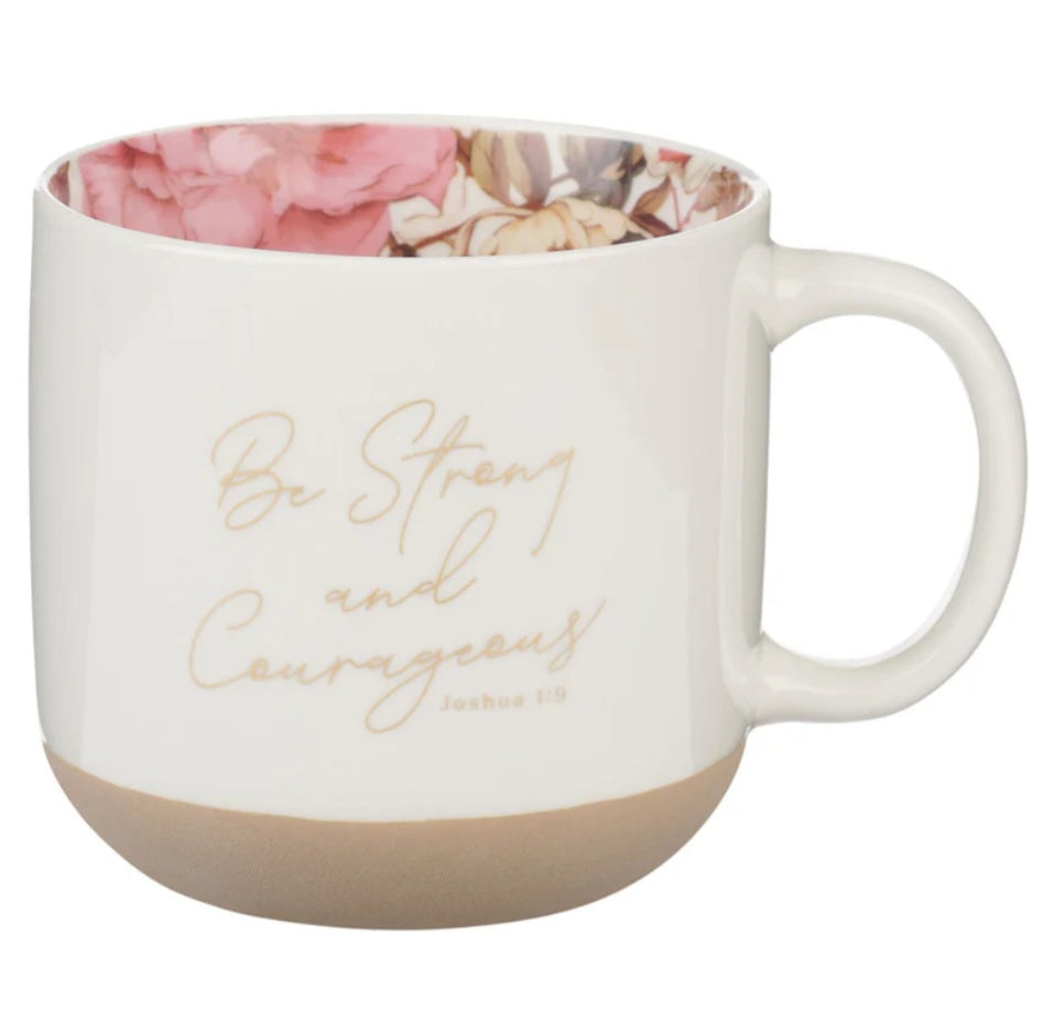 Be Strong and Courageous White Ceramic Mug with Floral Interior