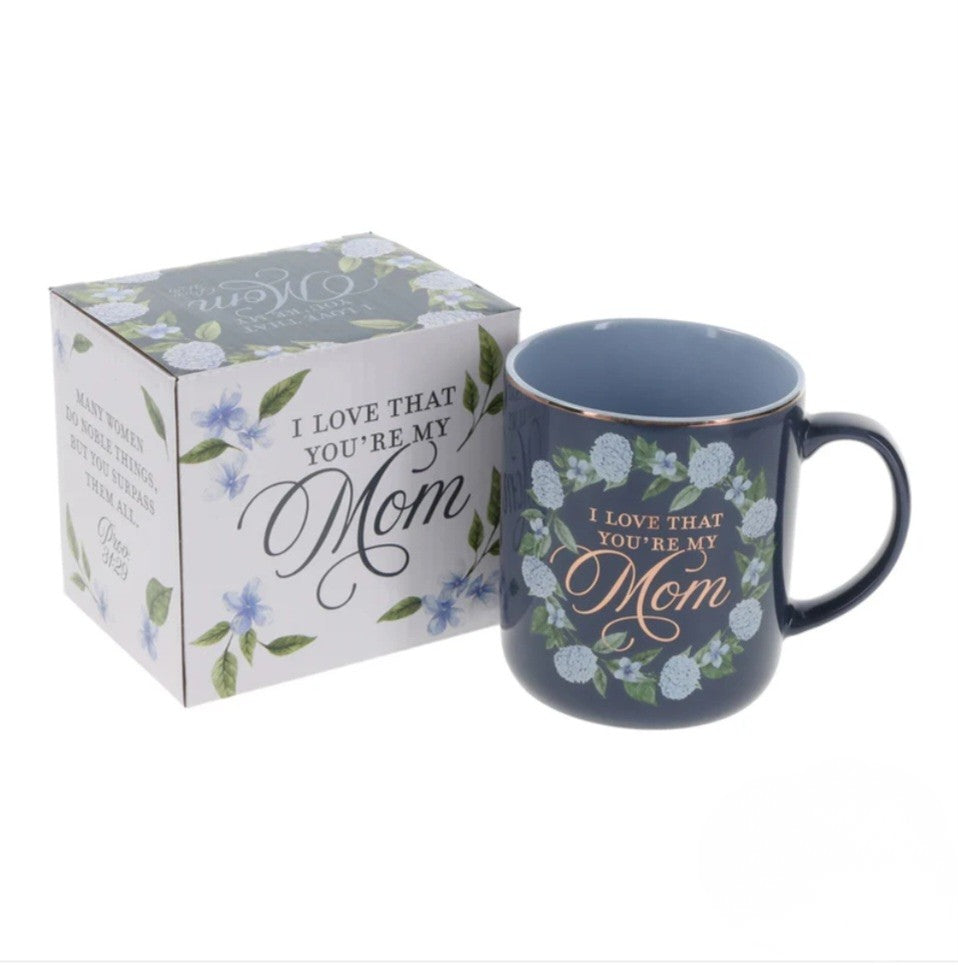I Love That You're My Mom Blue Ceramic Mug