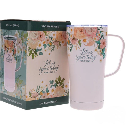 Let Us Rejoice Today Stainless Steel Travel Mug with Handle