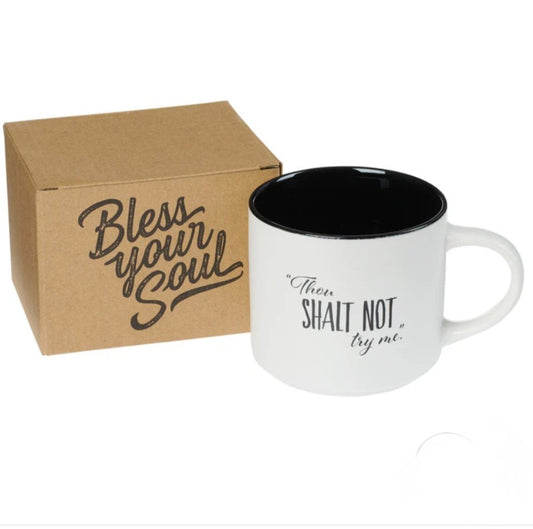 Thou Shalt Not Try Me White With Black Interior Ceramic Mug